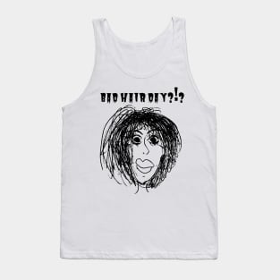 BAD HAIR DAY ?!? Tank Top